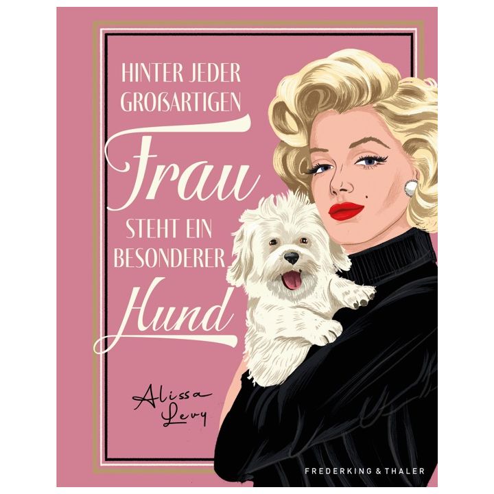 Hinter jeder gro&szlig;artigen Frau steht ein besonderer Hund