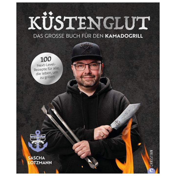 K&uuml;stenglut: Das gro&szlig;e Buch f&uuml;r den Kamadogrill