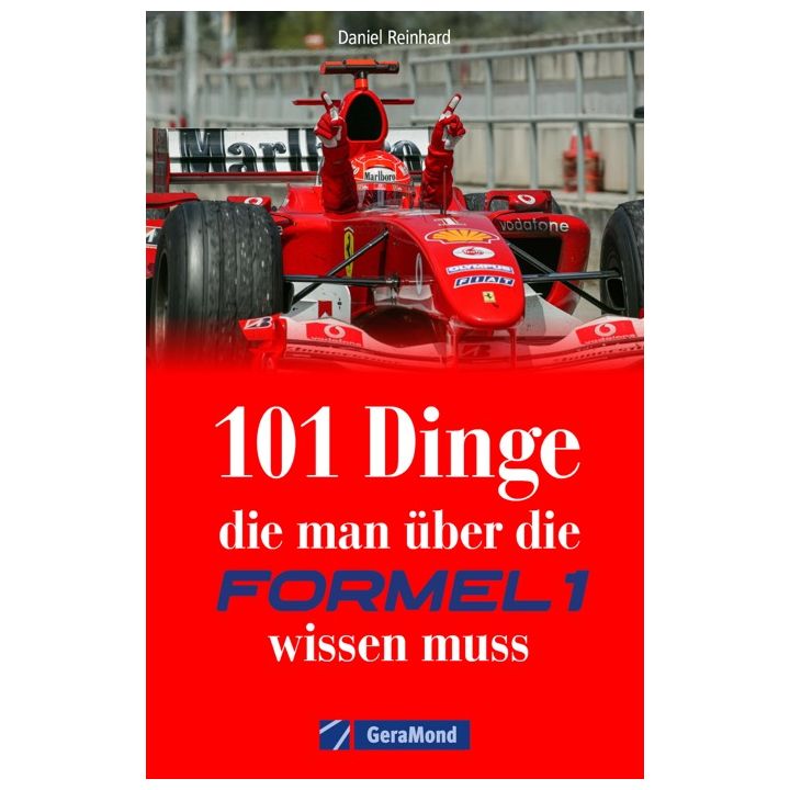 101 Dinge, die man &uuml;ber die Formel 1 wissen muss