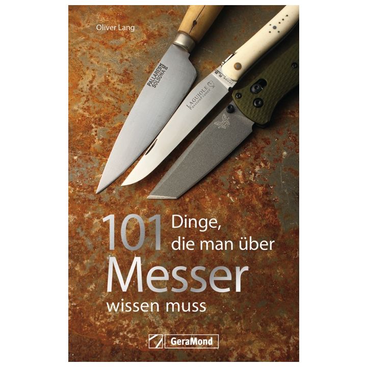 101 Dinge, die man &uuml;ber Messer wissen muss
