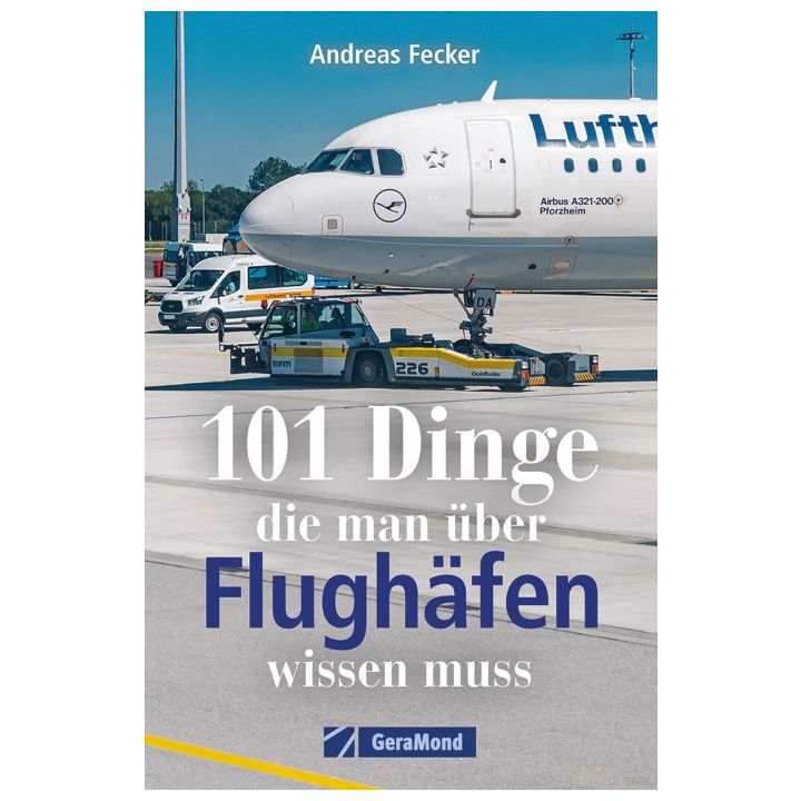 101 Dinge, die man über Flughäfen wissen muss