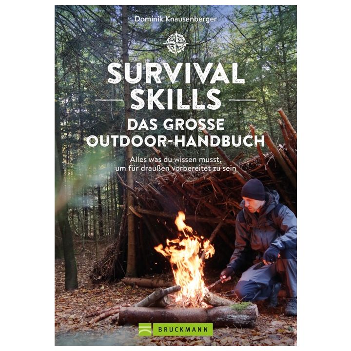 Survival Skills &ndash; Das gro&szlig;e Outdoor-Handbuch