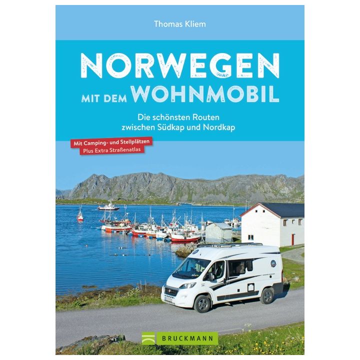 Norwegen mit dem Wohnmobil Die schönsten Routen zwischen Südkap und Nordkap