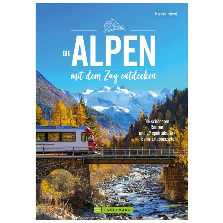 Die Alpen mit dem Zug entdecken