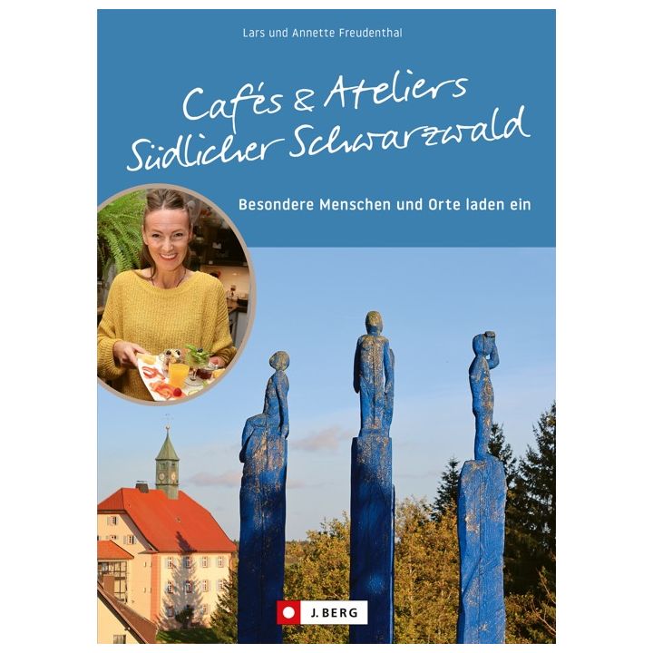 Caf&eacute;s und Ateliers S&uuml;dlicher Schwarzwald