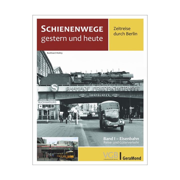 Schienenwege gestern und heute – Zeitreise durch Berlin
