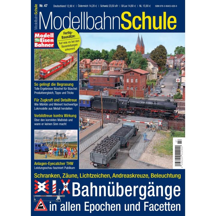 Modellbahnschule 47 - Bahn&uuml;berg&auml;nge in Perfektion