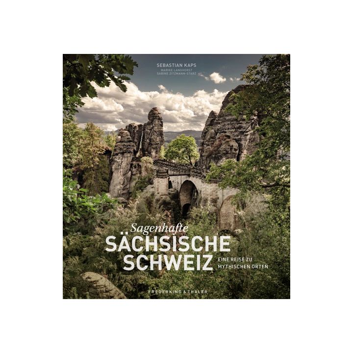Sagenhafte Sächsische Schweiz