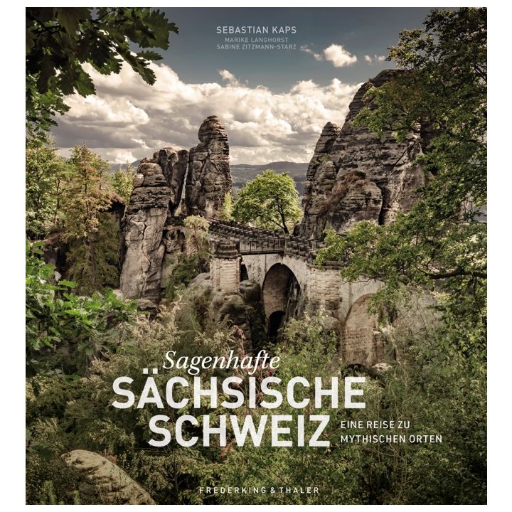 Sagenhafte S&auml;chsische Schweiz