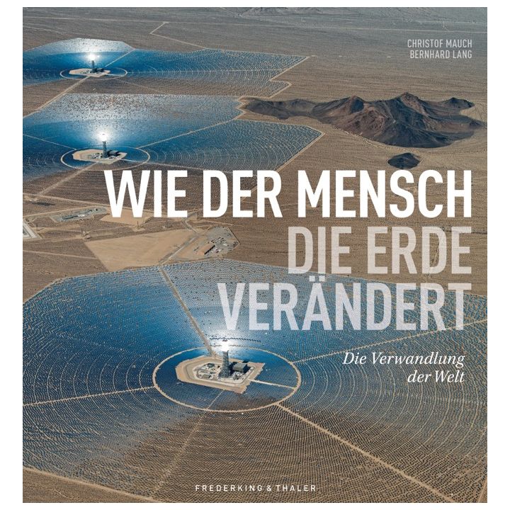 Wie der Mensch die Erde verändert