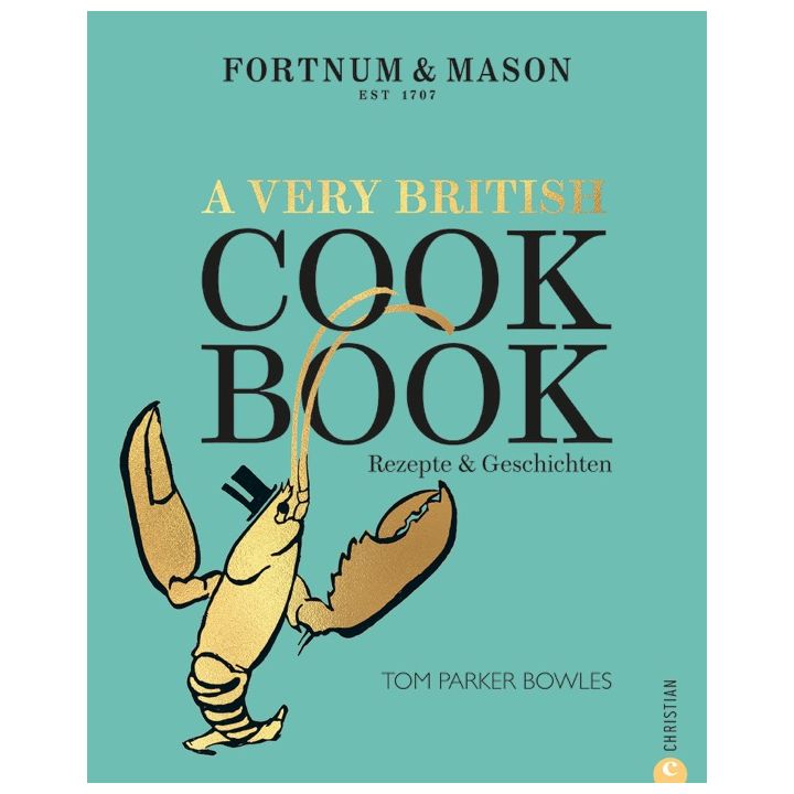 Fortnum & Mason: A Very British Cookbook