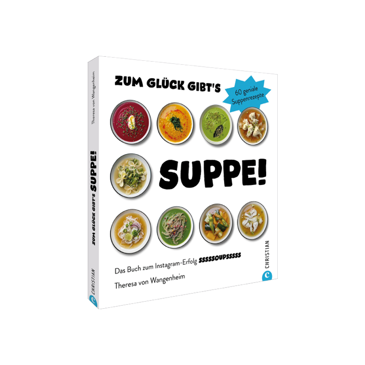 Zum Glück gibt’s Suppe!