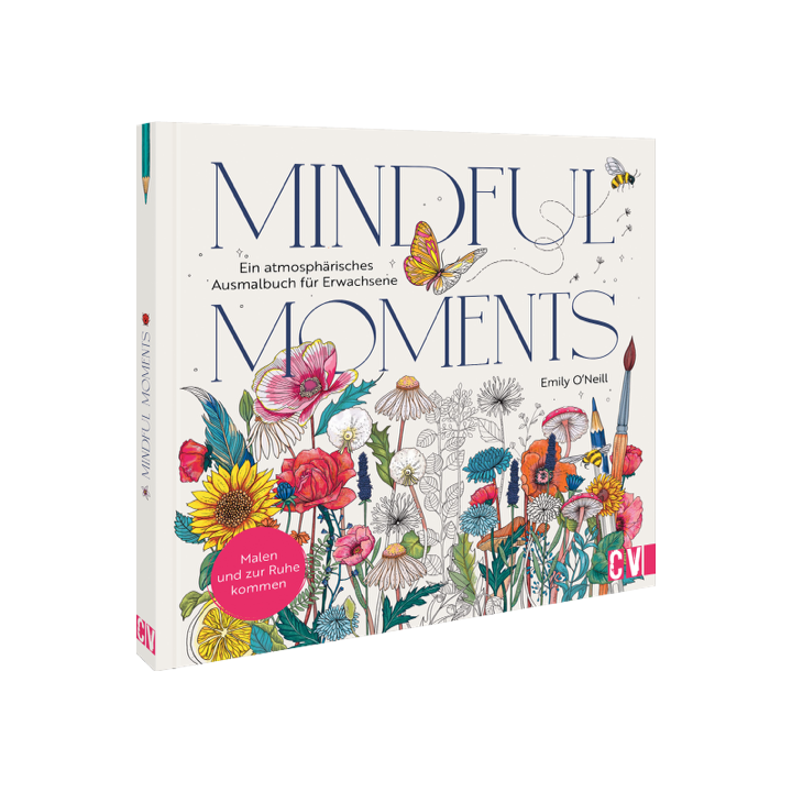 Mindful Moments. Ein atmosphärisches Ausmalbuch für Erwachsene