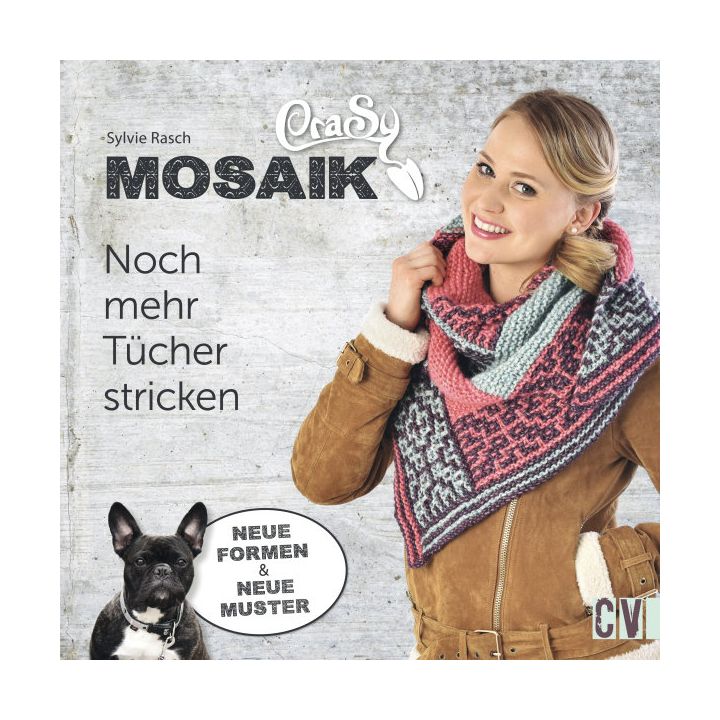 CraSy Mosaik- Noch mehr Tücher stricken