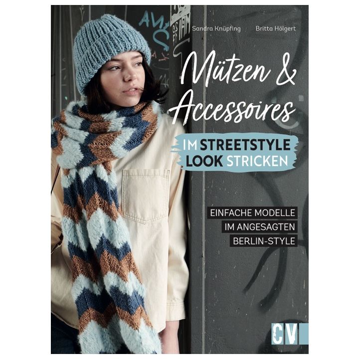 Mützen und Accessoires im Streetstyle Look stricken