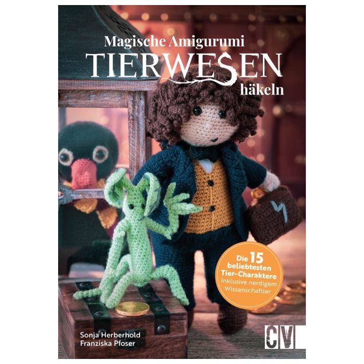 Magische Tierwesen &ndash; Amigurumi h&auml;keln