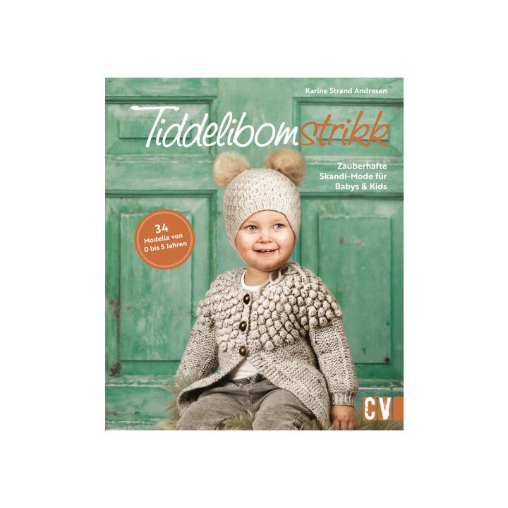 Tiddelibomstrikk - Zauberhafte Skandi-Mode für Babys & Kids stricken