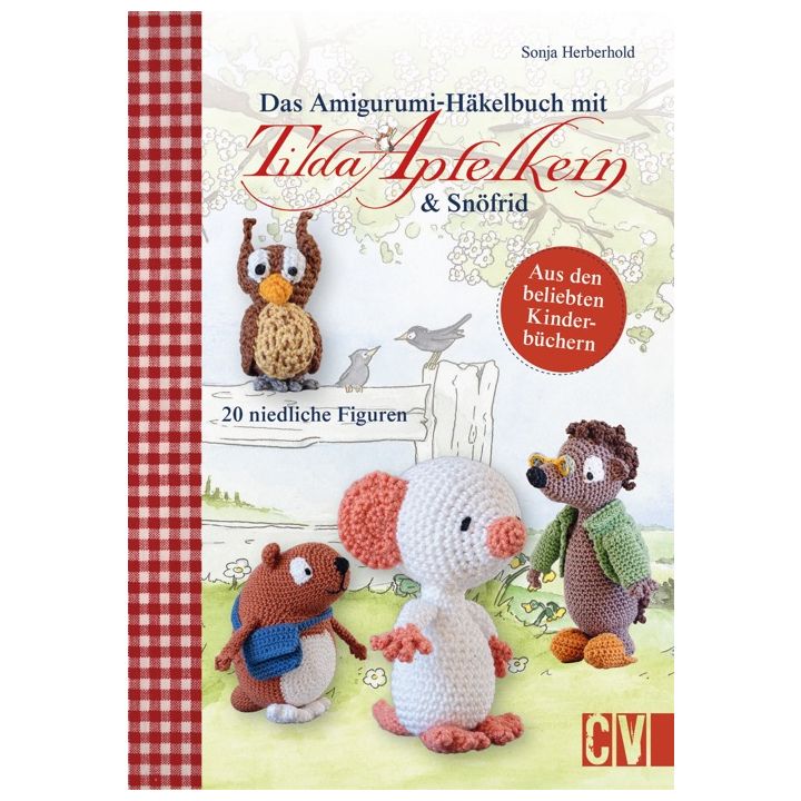 Das Amigurumi-Häkelbuch mit Tilda Apfelkern & Snöfrid