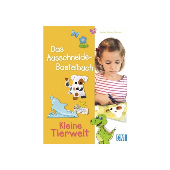 Das Ausschneide-Bastelbuch: Kleine Tierwelt