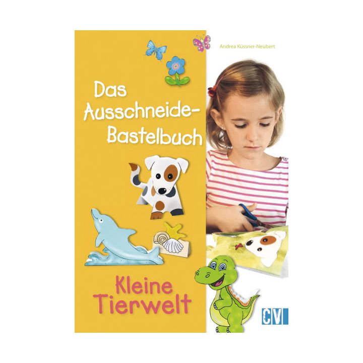 Das Ausschneide-Bastelbuch: Kleine Tierwelt