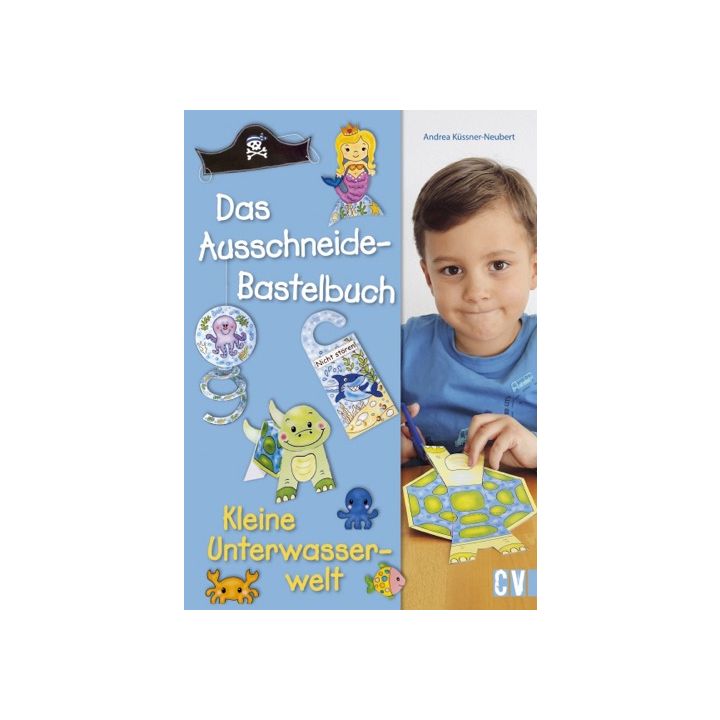 Das Ausschneide-Bastelbuch - Kleine Unterwasserwelt