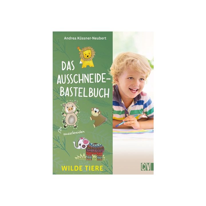 Das Ausschneide-Bastelbuch Wilde Tiere
