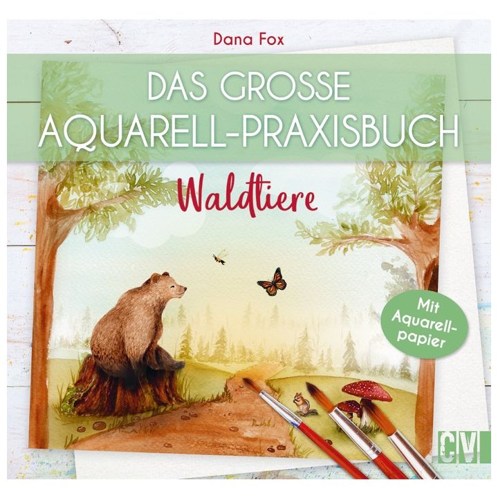 Das große Aquarell-Praxisbuch - Waldtiere