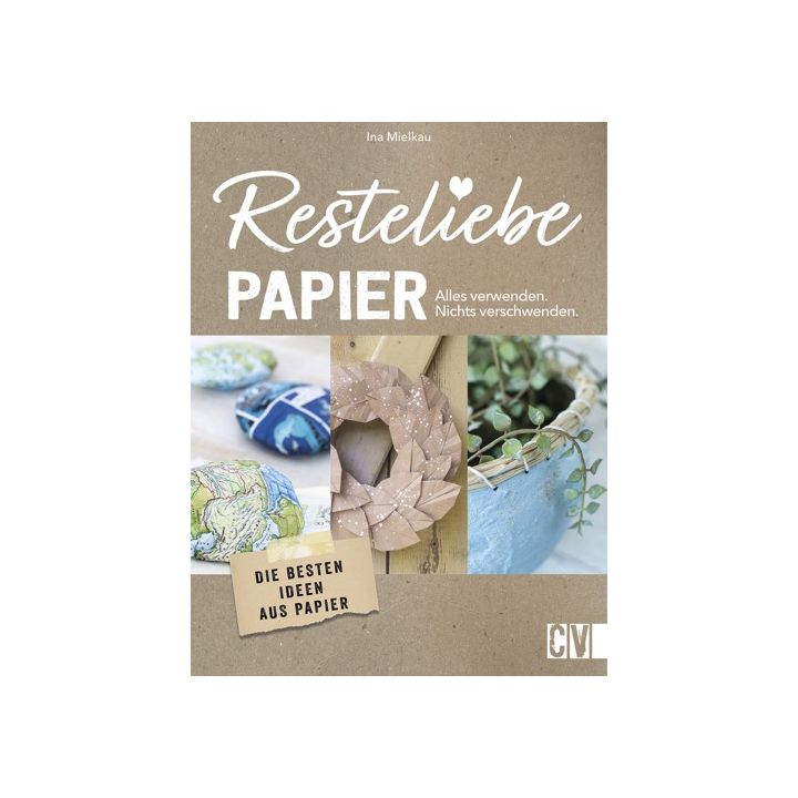 Resteliebe Papier – Alles verwenden, nichts verschwenden