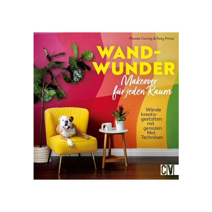 Wand-Wunder – Makeover für jeden Raum