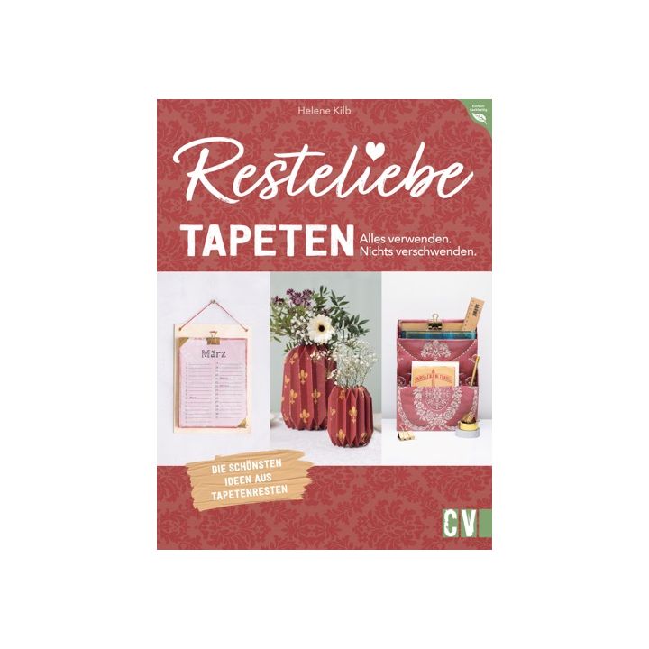 Resteliebe Tapeten – Alles verwenden. Nichts verschwenden.