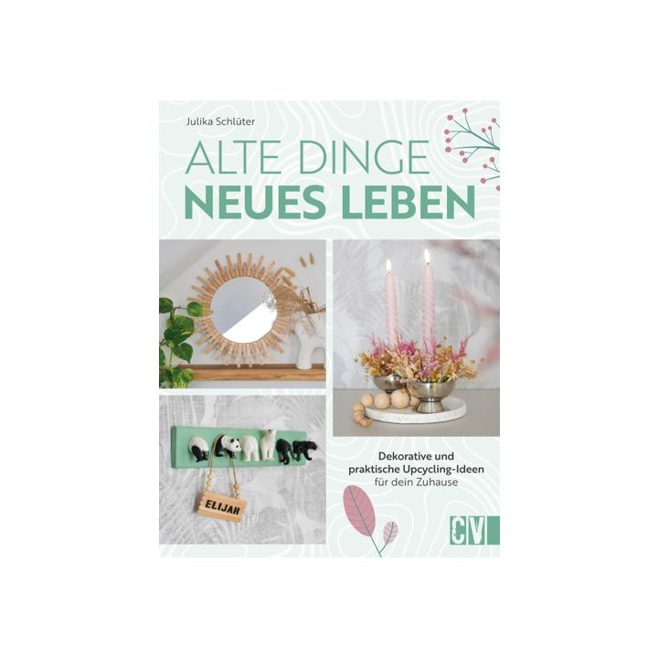Alte Dinge, neues Leben
