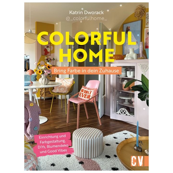 Colorful Home: Bring Farbe in dein Zuhause