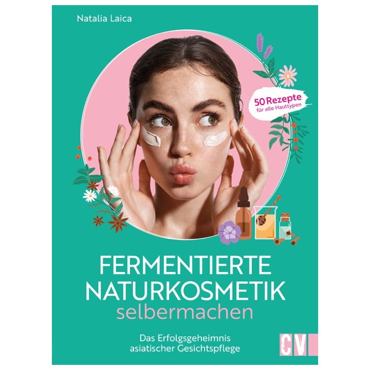 Fermentierte Naturkosmetik selber machen