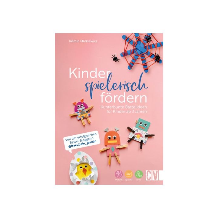 Kinder spielerisch fördern: KunterbunteBastelideen für Kinder ab 3 Jahren
