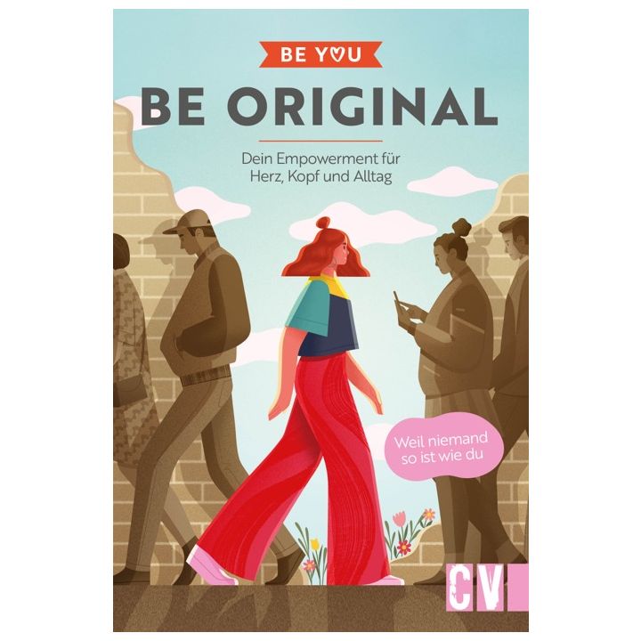 Be You &ndash; Be Original