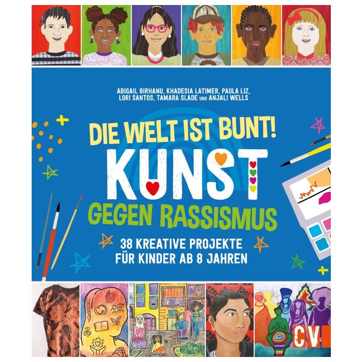 Die Welt ist bunt! Kunst gegen Rassismus