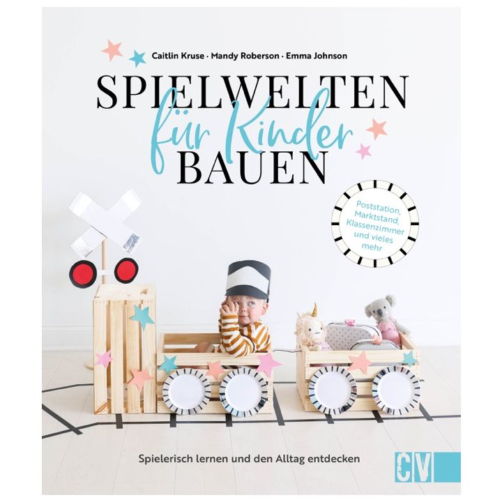 Spielwelten f&uuml;r Kinder bauen