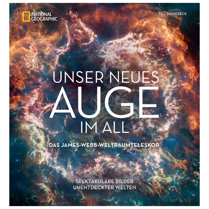 Unser neues Auge im All &ndash; Das James-Webb-Weltraumteleskop