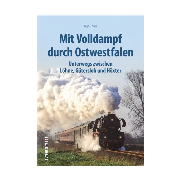 Mit Volldampf durch Ostwestfalen