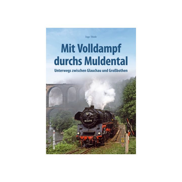 Mit Volldampf durchs Muldental