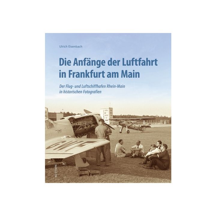 Die Anfänge der Luftfahrt in Frankfurt am Main