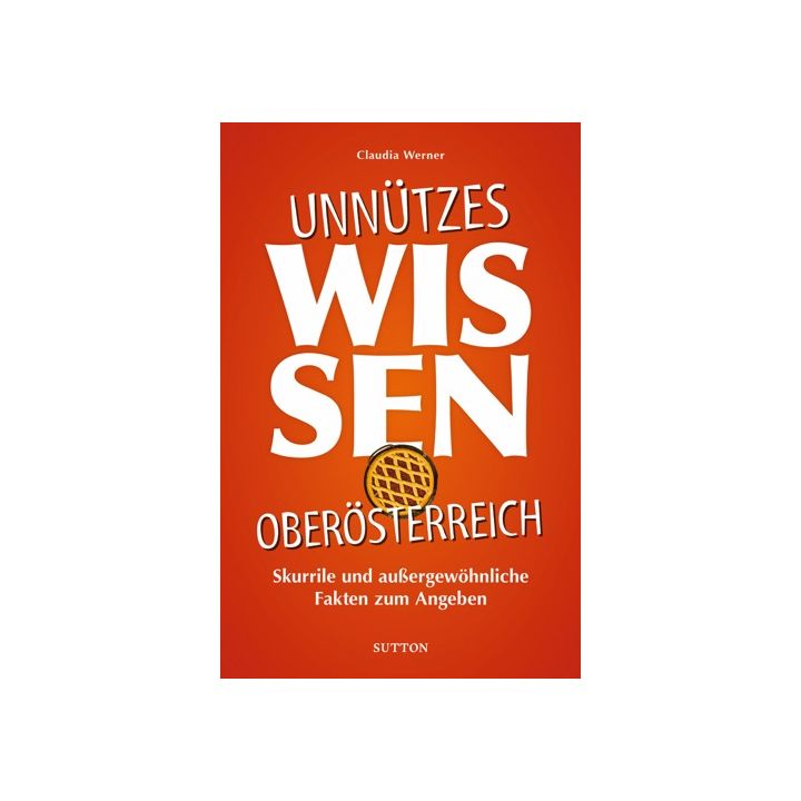 Unnützes Wissen Oberösterreich