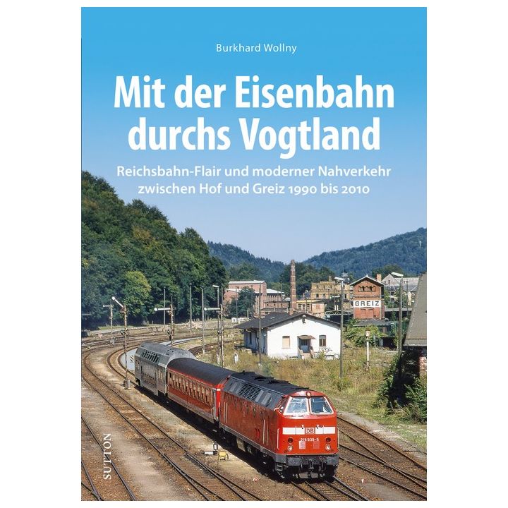 Mit der Eisenbahn durchs Vogtland