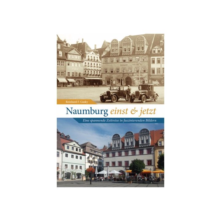 Naumburg einst und jetzt