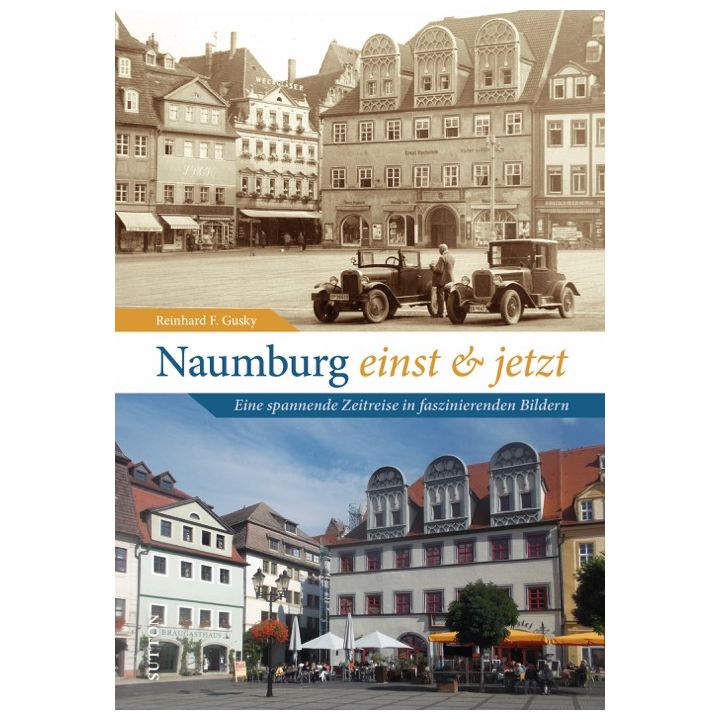 Naumburg einst und jetzt