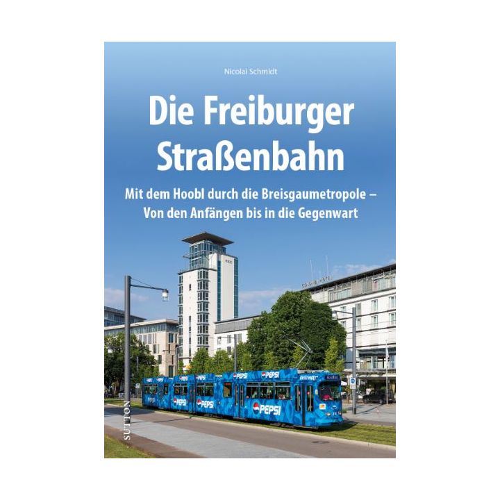 Die Freiburger Straßenbahn