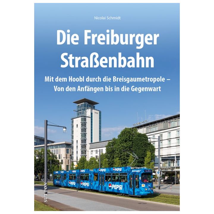 Die Freiburger Straßenbahn