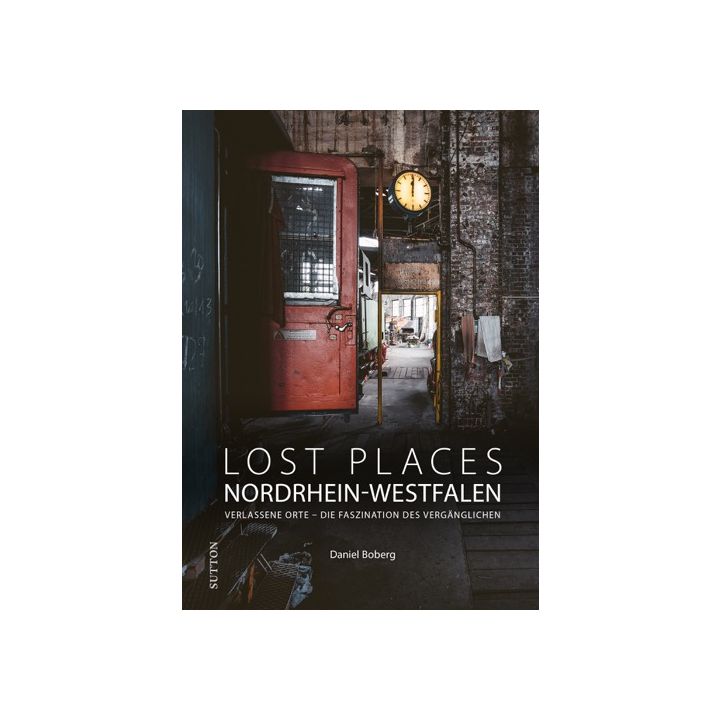 Lost Places Nordrhein-Westfalen