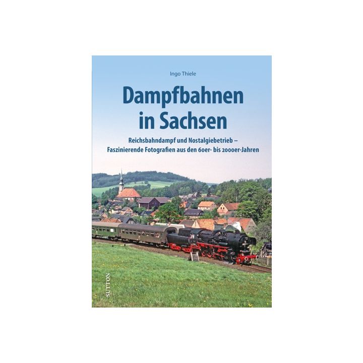 Dampfbahnen in Sachsen