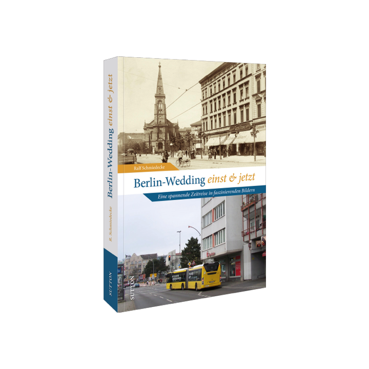 Berlin-Wedding einst und jetzt